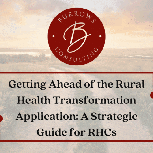Getting Ahead of the Rural Health Transformation ApplicationA Strategic Guide for RHCs