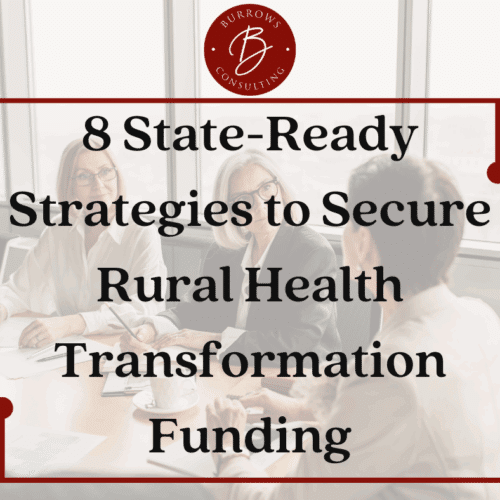 8 State-Ready Strategies to Secure Rural Health Transformation Funding