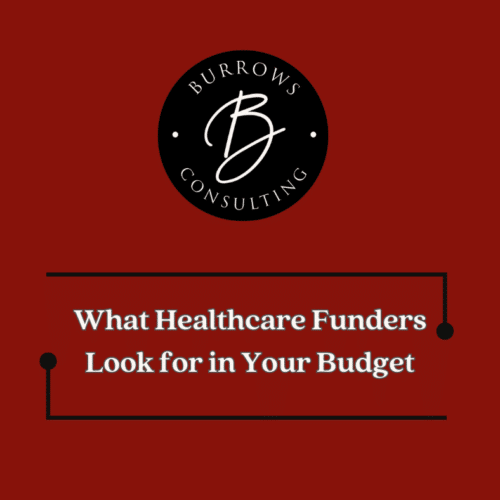 What Healthcare Funders Look for in Your Budget
