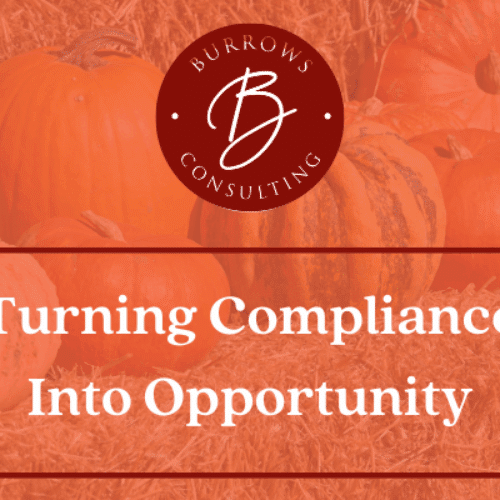 Turning Compliance Into Opportunity
